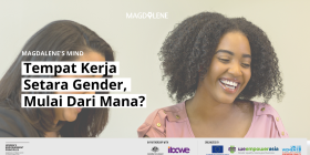 Tempat Kerja Setara Gender, Mulai Dari Mana? (Podcast)